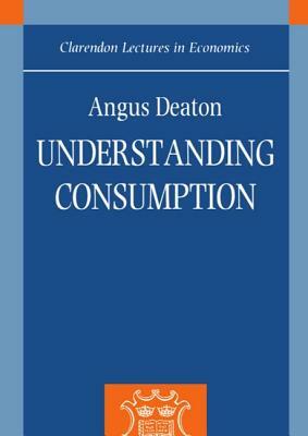 Understanding Consumption by Angus Deaton