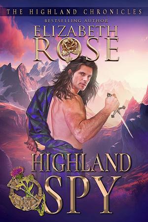 Highland Spy by Elizabeth Rose, Elizabeth Rose