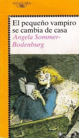 El pequeño vampiro se cambia de casa by Angela Sommer-Bodenburg