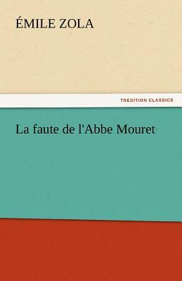 La Faute de l'Abbe Mouret by Émile Zola