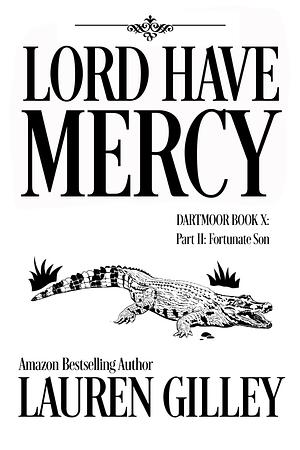 Lord Have Mercy Part Two: Fortunate Son by Lauren Gilley, Lauren Gilley