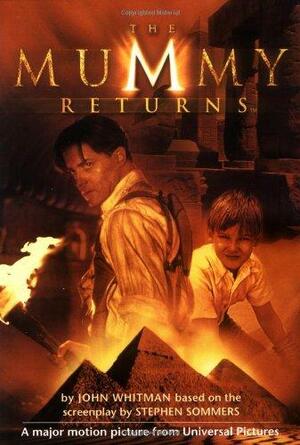 The Mummy Returns (Junior Novelization) by John Whitman, Max Allan Collins, Stephen Sommers