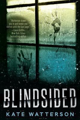 Blindsided: A Novel by Kate Watterson, Kate Watterson