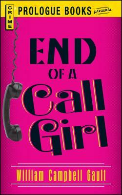 End of a Call Girl by William Campbell Gault