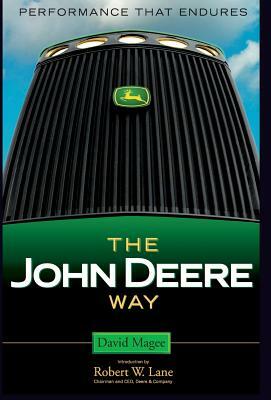 The John Deere Way: Performance That Endures by David Magee