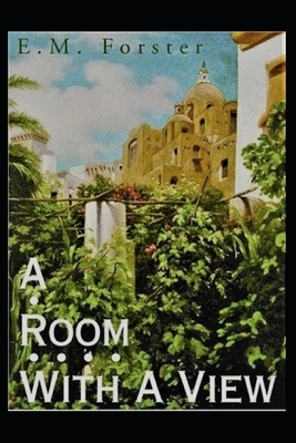 A Room with a View Illustrated by E.M. Forster