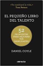 El pequeño libro del talento by Daniel Coyle