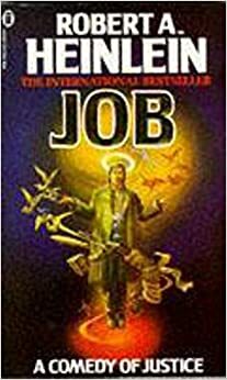 Job: A Comedy Of Justice by Robert A. Heinlein