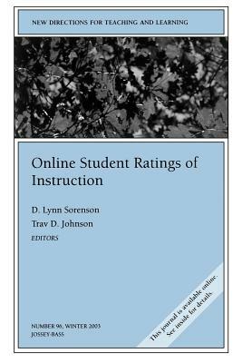 Online Student Ratings of Instruction: New Directions for Teaching and Learning, Number 96 by Tl, Sorenson, Eric Ed Johnson