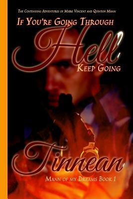 If You're GoingThrough Hell Keep Going: The Continuing Adventures of Mark Vincent and Quinton Mann by Tinnean