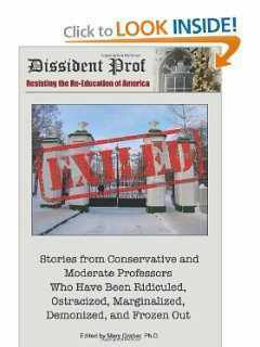 Exiled: Stories from Conservative and Moderate Professors Who Have Been Ridiculed, Ostracized, Marginalized, Demonized, and Frozen Out by Mary Grabar