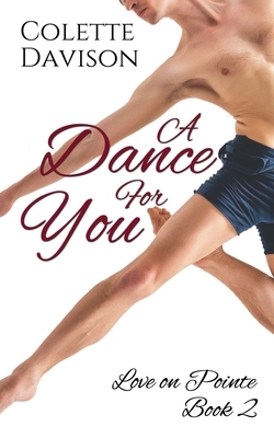 A Dance For You by Colette Davison