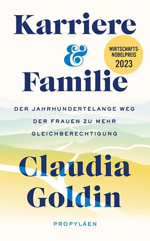 Karriere und Familie by Claudia Goldin