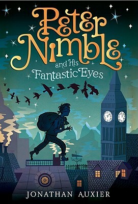 Peter Nimble and His Fantastic Eyes by Jonathan Auxier