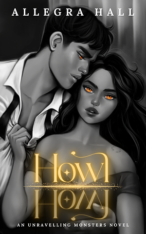 Howl by Allegra Hall