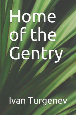 Home of the Gentry by Ivan Turgenev