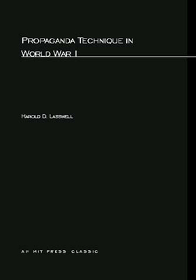 Propaganda Technique in World War I by Harold D. Lasswell