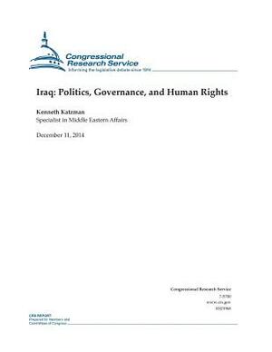 Iraq: Politics, Governance, and Human Rights by Congressional Research Service
