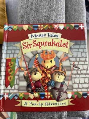 Mouse Tales: Sir Squeakalot, A pop-Up Adventure by Nick Belcher, Emily Hawkins