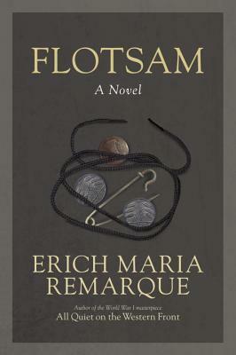 Flotsam by Erich Maria Remarque