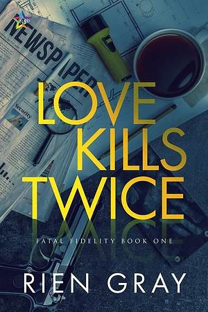 Love Kills Twice by Rien Gray