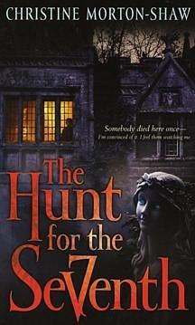 Hunt for the Seventh, The by Christine Morton-Shaw, Christine Morton-Shaw