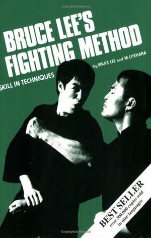 Bruce Lee's Fighting Method: Skill in Techniques, Vol. 3 by Bruce Lee