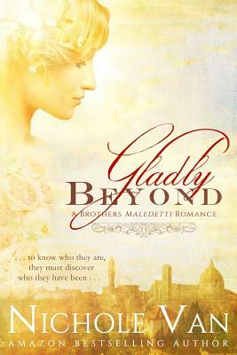 Gladly Beyond by Nichole Van