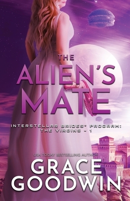 The Alien's Mate: Large Print by Grace Goodwin