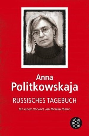 Russisches Tagebuch by Anna Politkovskaya