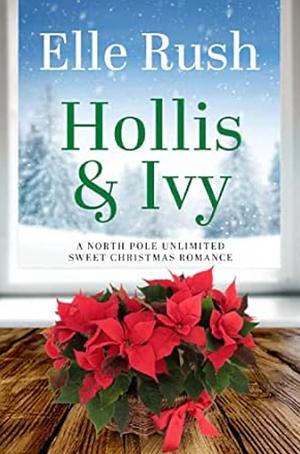 Hollis and Ivy by Elle Rush