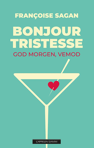 Bonjour tristesse - god morgen, vemod by Françoise Sagan