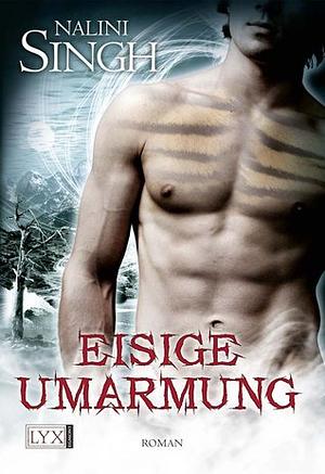 Eisige Umarmung by Nora Lachmann, Nalini Singh