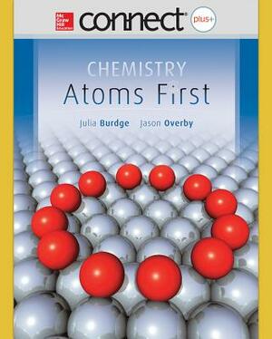 Combo: Connect Plus Chemistry with Learnsmart 2 Semester Access Card for Chemistry: Atoms First with Aleks for General Chemistry Access Card 2 Semeste by Julia Burdge