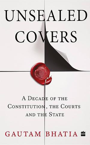 Unsealed Covers by Gautam Bhatia