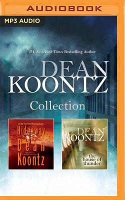 Dean Koontz - Collection: Hideaway & the House of Thunder by Dean Koontz