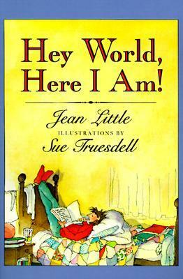 Hey World, Here I Am! by Jean Little