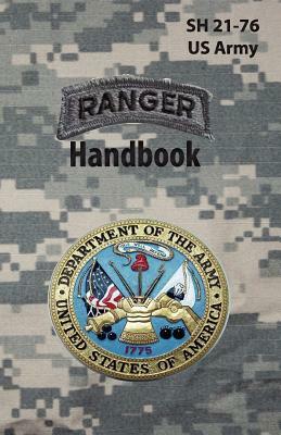 Sh 21-76 Ranger Handbook by Ranger Training Brigade, United States Army Infantry School, U S Army