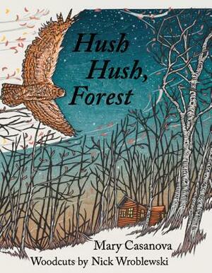 Hush Hush, Forest by Mary Casanova