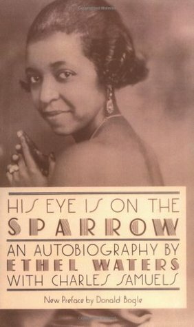 His Eye is on the Sparrow by Charles Samuels, Ethel Waters