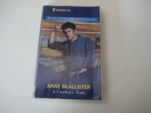 A Cowboy's Tears by Anne McAllister