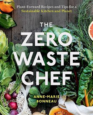 HEALTH MANAGEMENT Zero Waste Chef Book, 1 EA by Anne-Marie Bonneau, Anne-Marie Bonneau