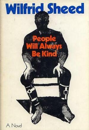 People Will Always Be Kind by Wilfrid Sheed