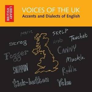 Voices of the UK: Accents and Dialects of English by The British Library