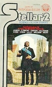 Stellar 2: Science-fiction Stories by Patrick G. Conner, Isaac Asimov, Larry Niven, Jack C. Haldeman II, Judy-Lynn del Rey, James White, Steven Utley, Richard S. Simak, Howard Waldrop, Clifford D. Simak, Hal Clement