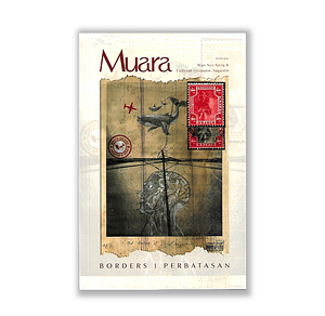  Muara: Borders | Perbatasan by Deborah Germaine Augusti, Wan Nor Azriq