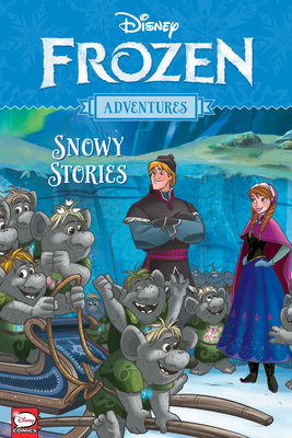Disney Frozen Adventures: Snowy Stories by Various, Tea Orsi, Alessandro Ferrari