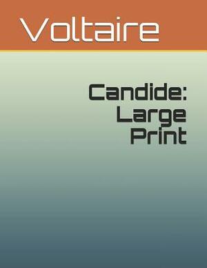 Candide: Large Print by Voltaire