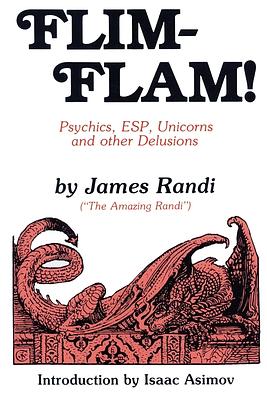 Flim-Flam!: Psychics, ESP, Unicorns, and Other Delusions by James Randi