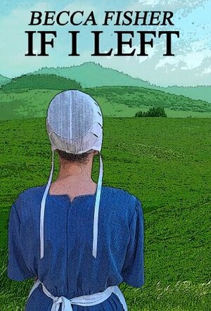 If I Left by Becca Fisher